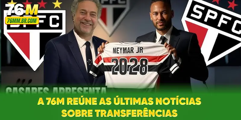 A 76M reúne as últimas notícias sobre transferências