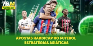 Apostas Handicap No Futebol - Estratégias Asiáticas