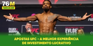 Apostas UFC - A Melhor Experiência de Investimento Lucrativo