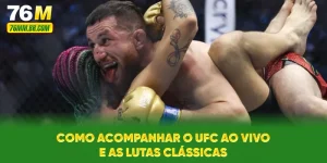 Como Acompanhar O UFC Ao Vivo E As Lutas Clássicas