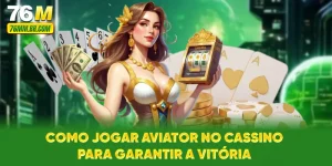 Como Jogar Aviator No Cassino Para Garantir A Vitória