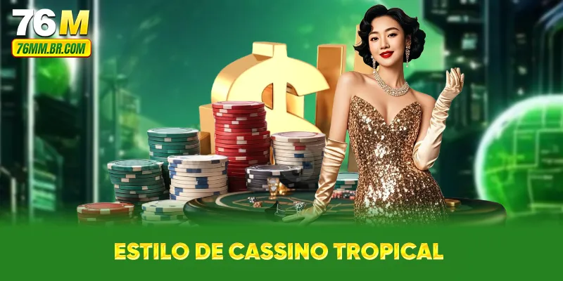 Estilo de cassino tropical
