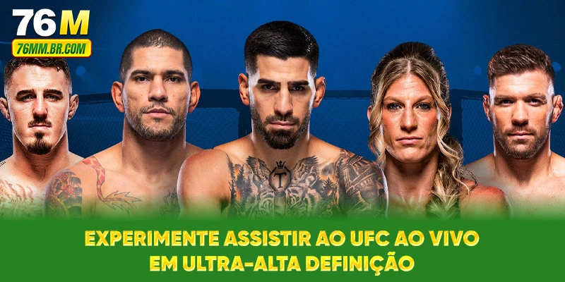 Experimente assistir ao UFC ao vivo em ultra-alta definição