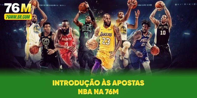 Introdução às apostas NBA na 76M