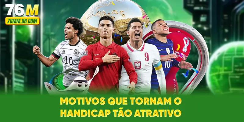 Motivos que tornam o Handicap tão atrativo