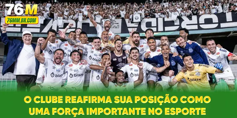 O clube reafirma sua posição como uma força importante no esporte