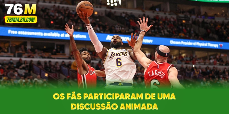 Os fãs participaram de uma discussão animada